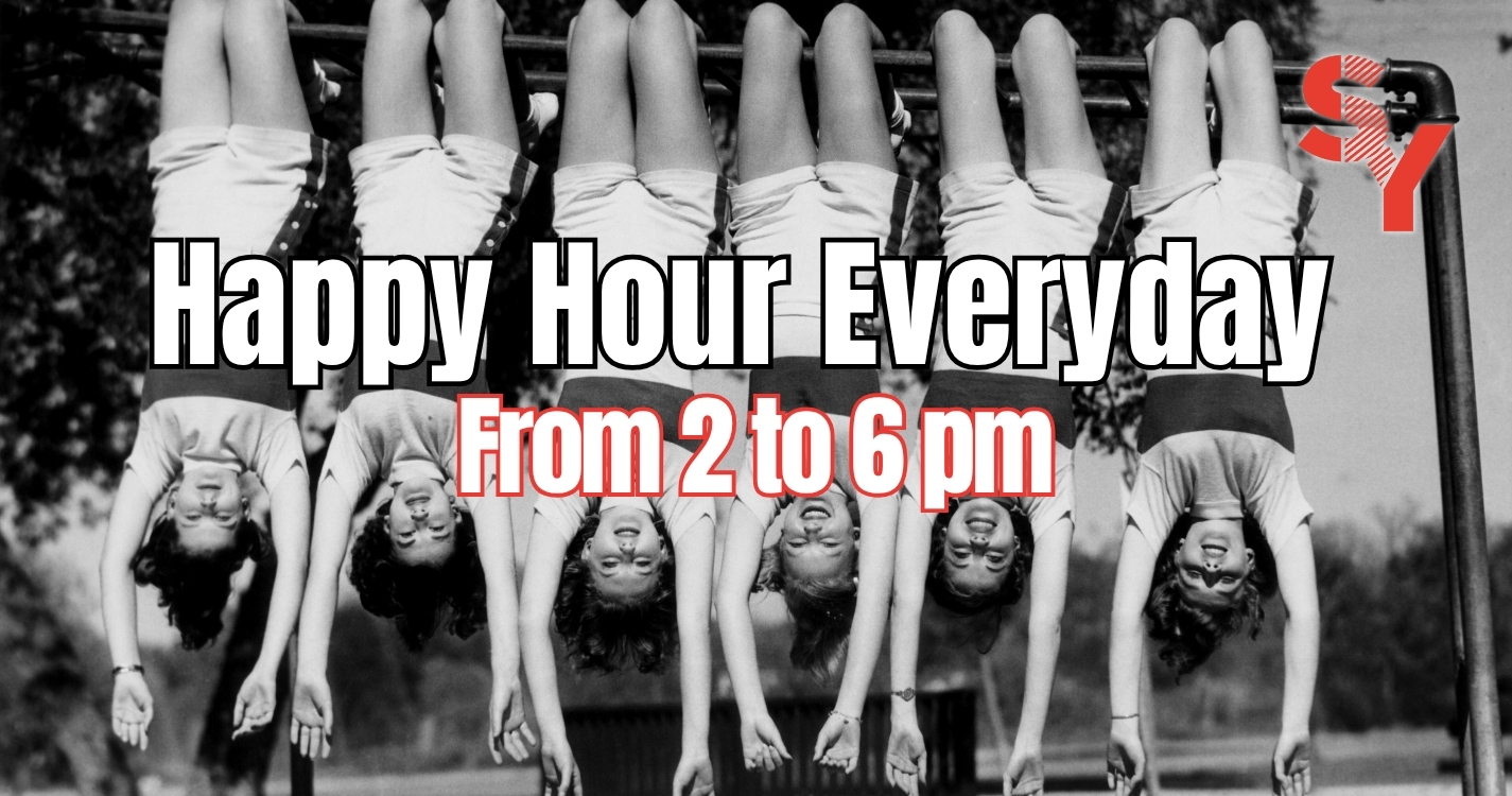 Happy Hour Everyday from 2 to 6pm